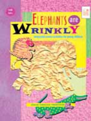 cover image of Elephants Are Wrinkly